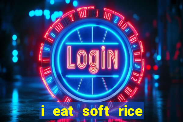 i eat soft rice in another world cap 1 pt br